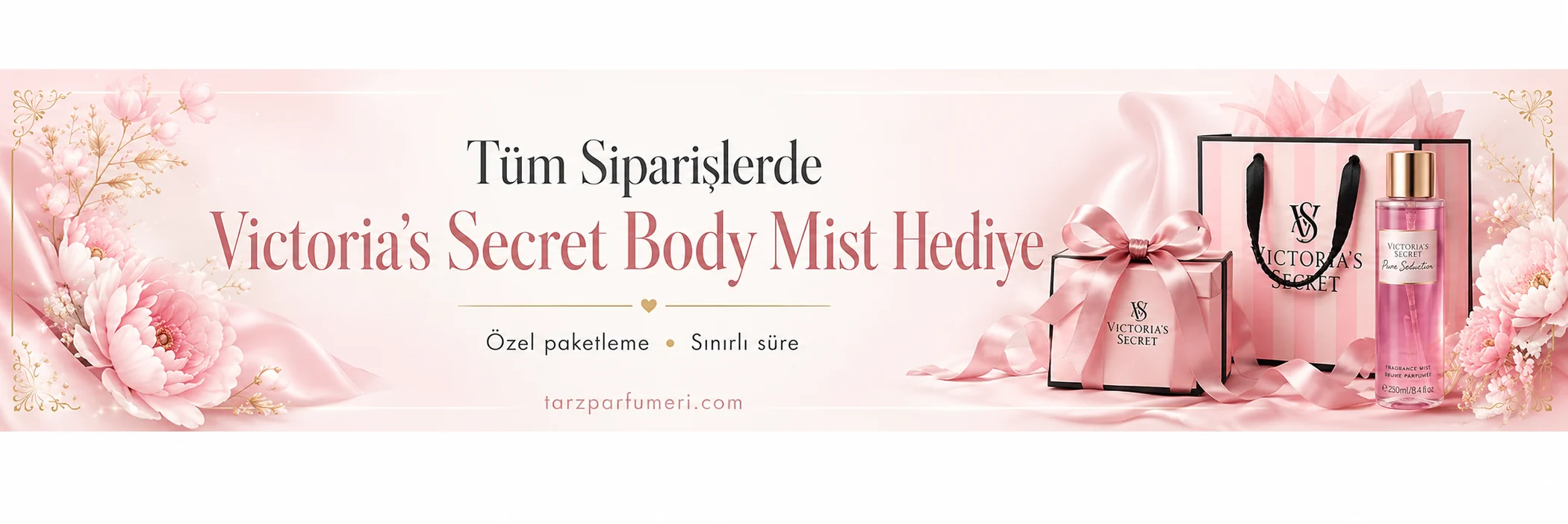 Tüm siparişlerde Victoria's Secret Body Mist hediye